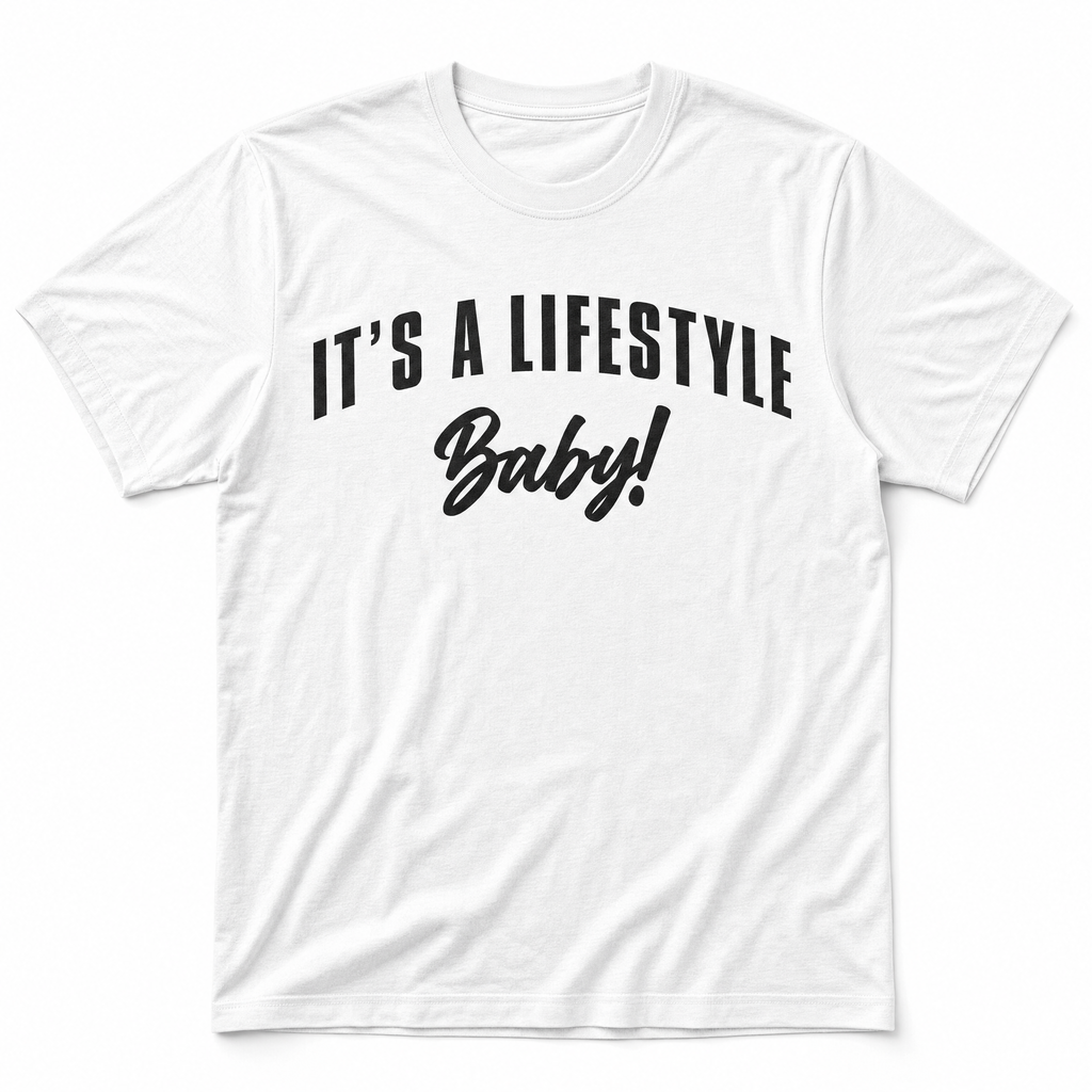 It's A Lifestyle Baby! heavyweight cotton tee in white, front view with black arched lettering